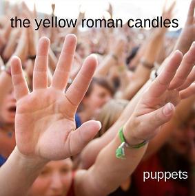 Yellow Roman Candles/Puppets@Local